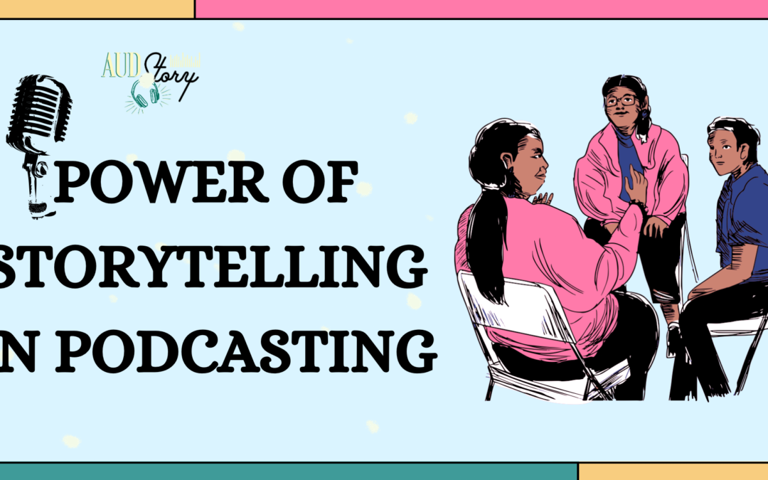 Power of Storytelling in Podcasting