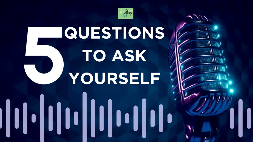 5 Questions to Ask Yourself Before You Start a Podcast.